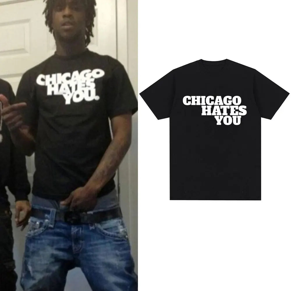 Rapper Chief Keef Chicago Hates You Same Style T shirt Men Fashion Hip Hop Oversized T Shirt Casual Cotton Short Sleeve T shirts